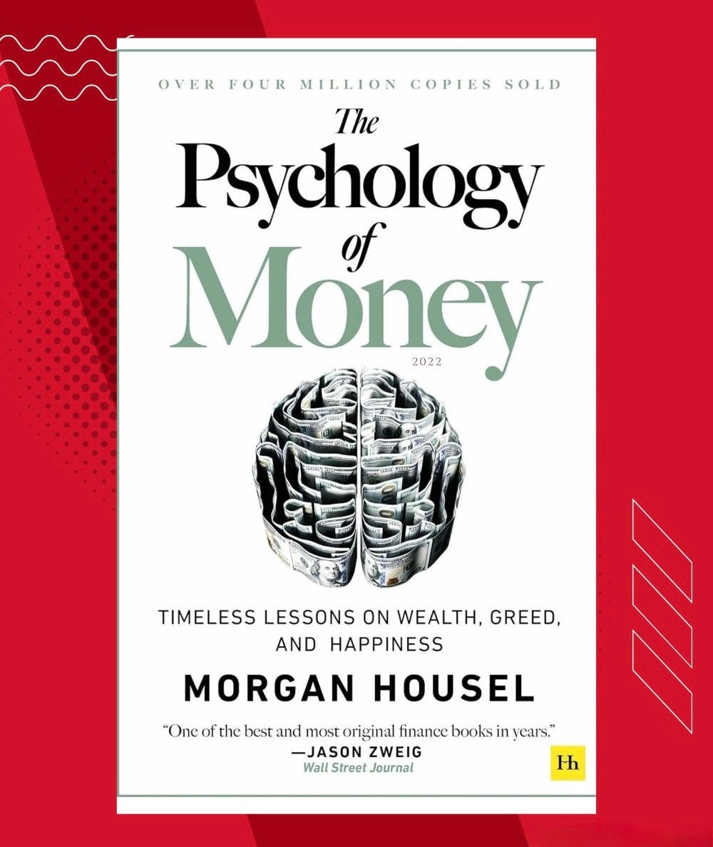 The Psychology of Money: Mastering Your Mindset for Wealth and Financial Freedom