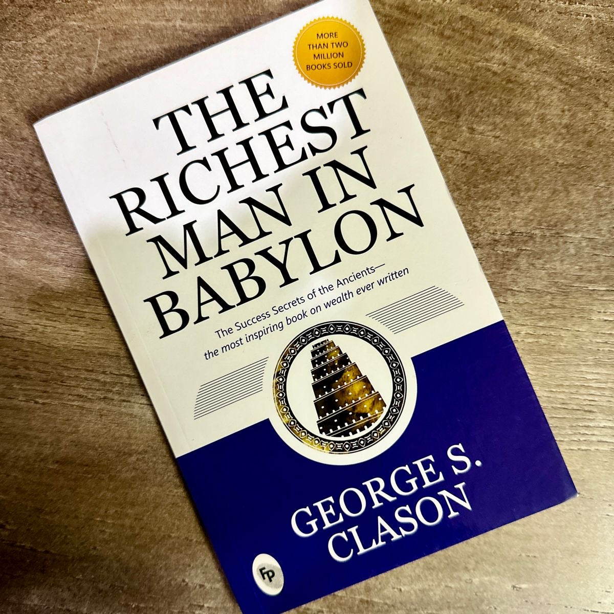 The Richest Man in Babylon – Timeless Lessons on Wealth and Prosperity